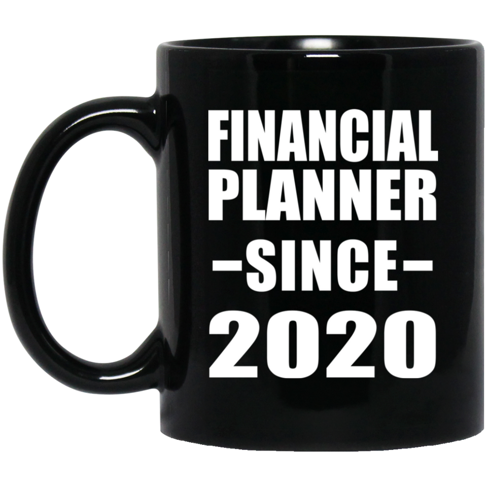 Financial Planner Since 2020 - 11oz Coffee Mug Black