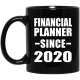Financial Planner Since 2020 - 11oz Coffee Mug Black