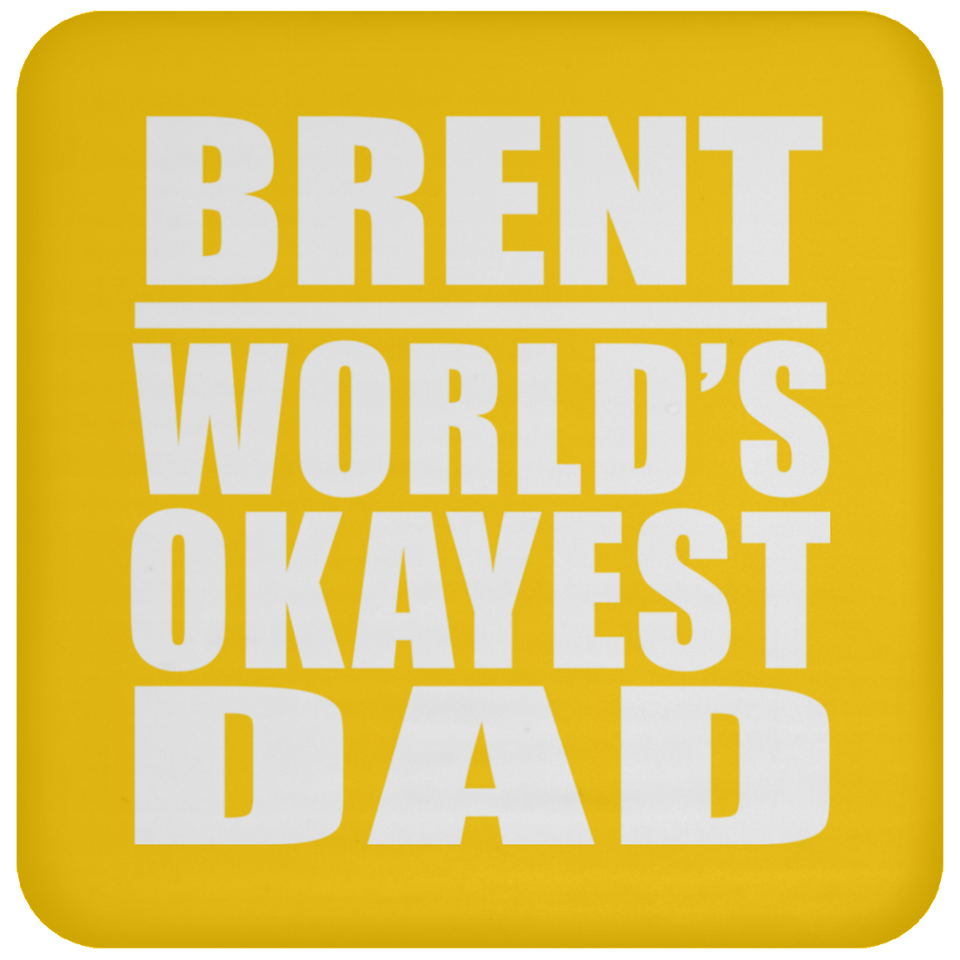 Brent World's Okayest Dad - Drink Coaster