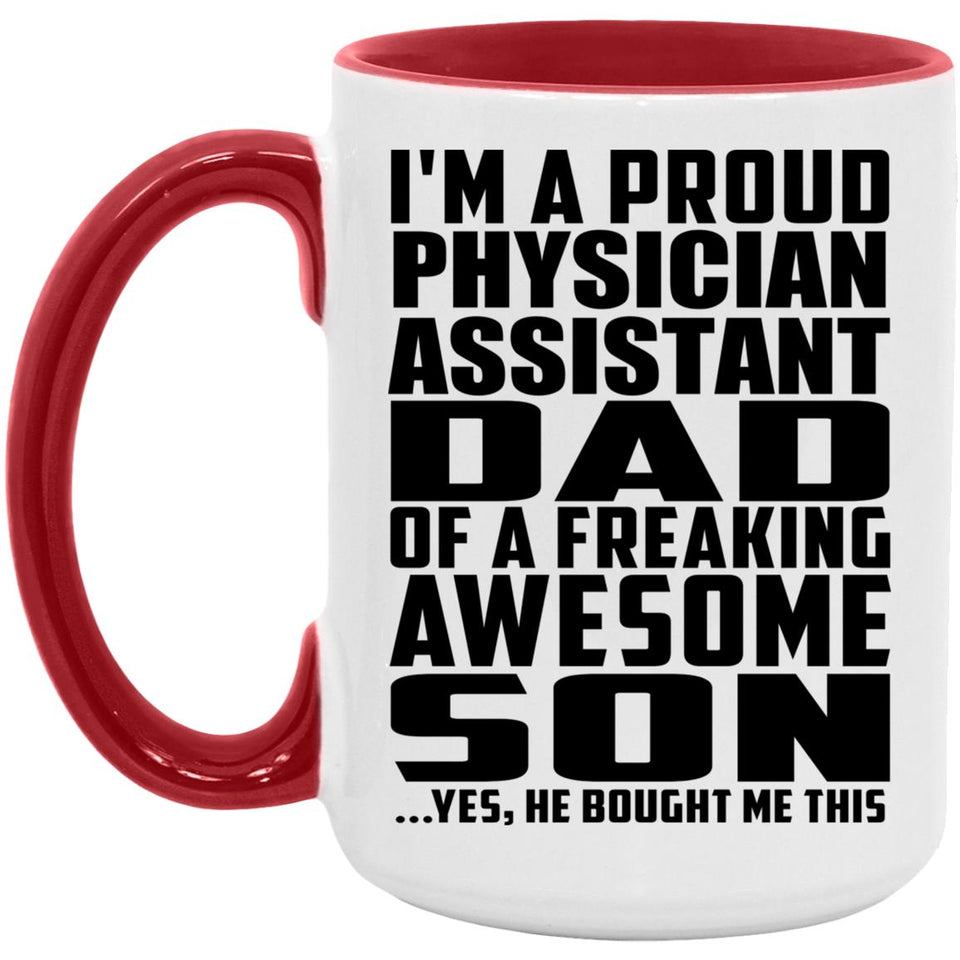 Proud Physician Assistant Dad Of Awesome Son - 15oz Accent Mug Red