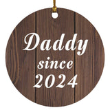 Daddy Since 2024 - Circle Ornament D