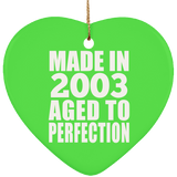 21st Birthday Made In 2003 Aged to Perfection - Heart Ornament