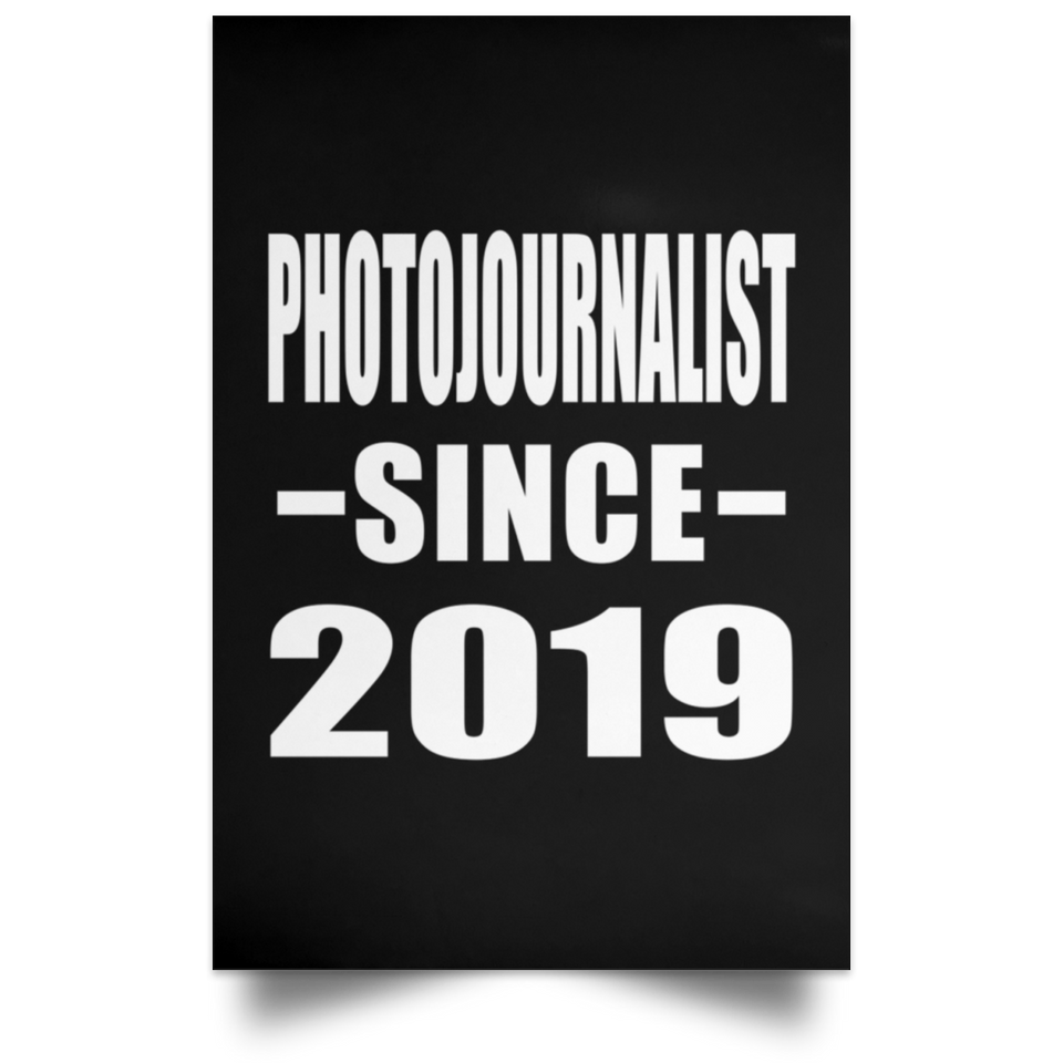 Photojournalist Since 2019 - Poster Portrait