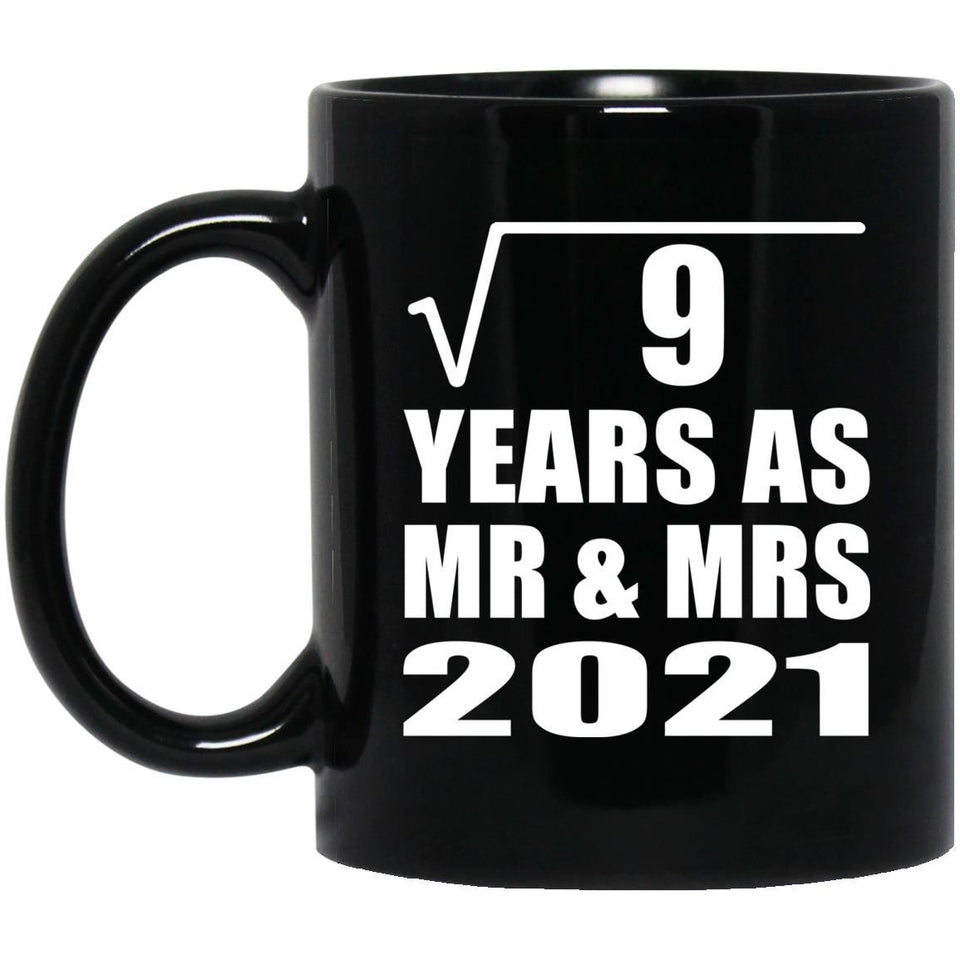 3rd Anniversary Square Root of 9 Years As Mr & Mrs 2021 - 11oz Coffee Mug Black