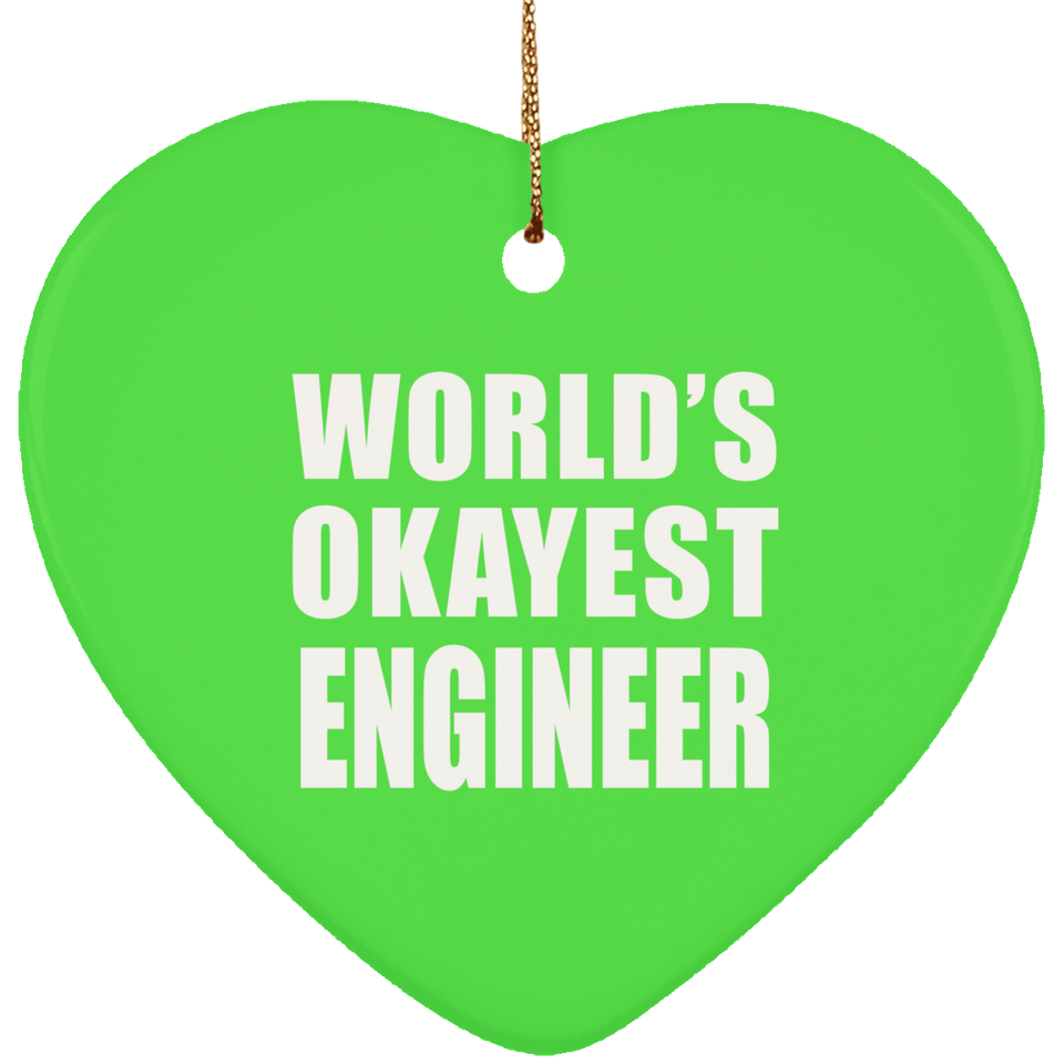 World's Okayest Engineer - Heart Ornament