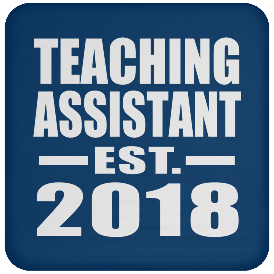 Teaching Assistant Established EST. 2018 - Drink Coaster