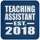 Teaching Assistant Established EST. 2018 - Drink Coaster