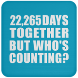 61st Anniversary 22,265 Days Together But Who's Counting - Drink Coaster