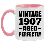 117th Birthday Vintage 1907 Aged Perfectly - 11oz Accent Mug Pink