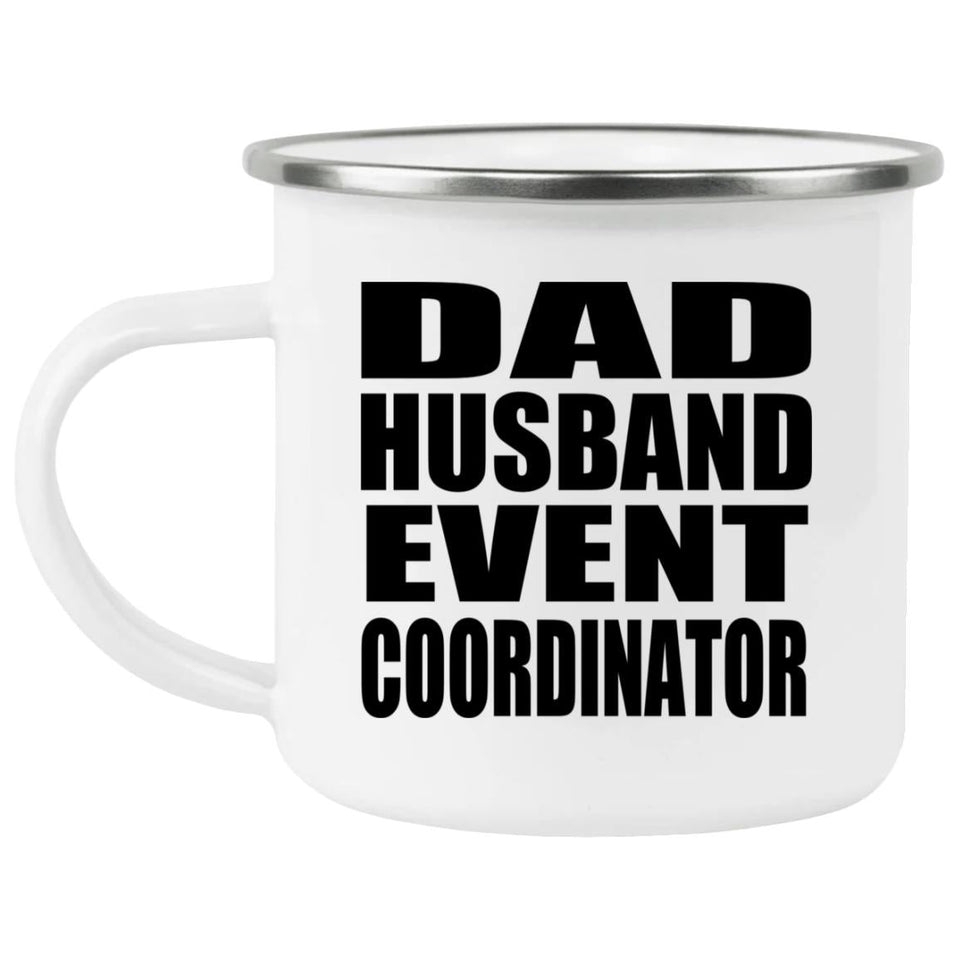Dad Husband Event Coordinator - 12oz Camping Mug