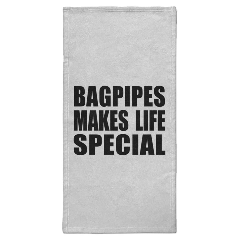Bagpipes Makes Life Special - Hand Towel
