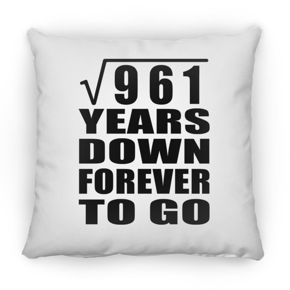 31st Anniversary Square Root of 961 Years Down Forever To Go - Throw Pillow