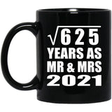 25th Anniversary Square Root of 625 Years As Mr & Mrs 2021 - 11oz Coffee Mug Black
