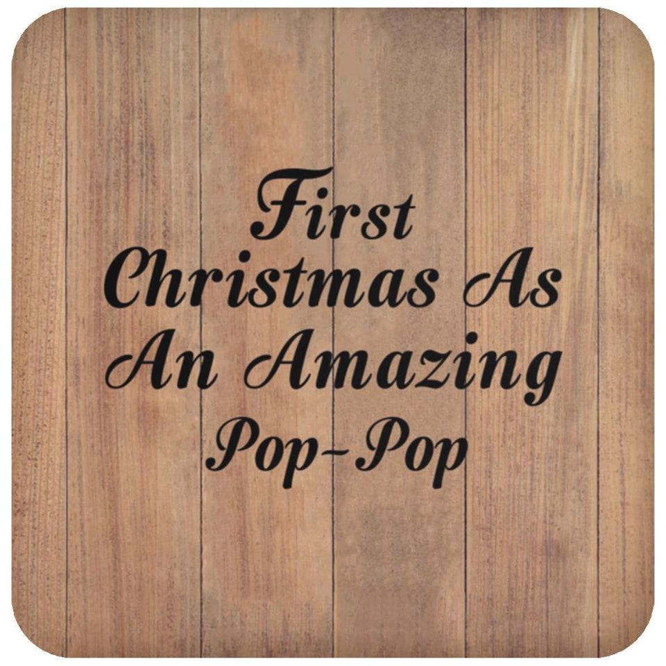 First Christmas As An Amazing Pop Pop - Drink Coaster C