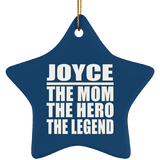 Joyce The Mom The Hero The Legend - Star Ornament