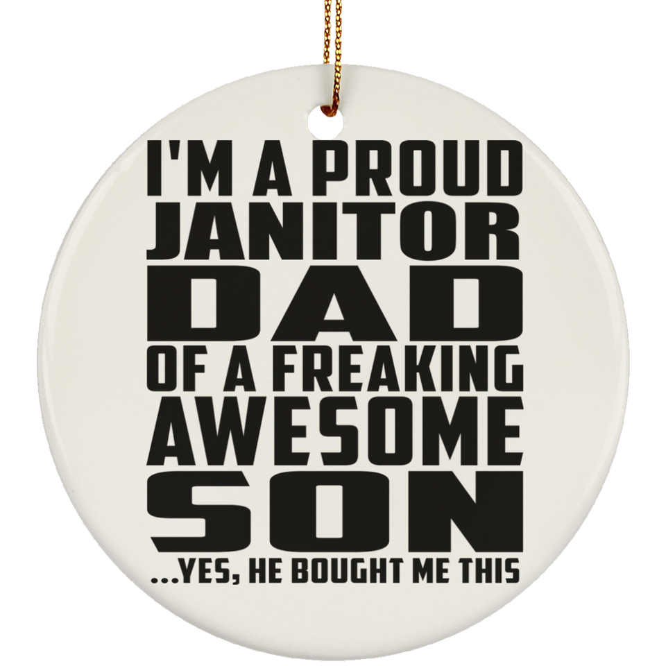 Proud Janitor Dad Of Awesome Son - Circle Ornament