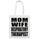 Mom Wife Respiratory Therapist - Tote Bag White