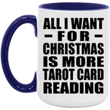 All I Want For Christmas Is More Tarot Card Reading - 15oz Accent Mug Purple