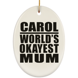 Carol World's Okayest Mum - Oval Ornament