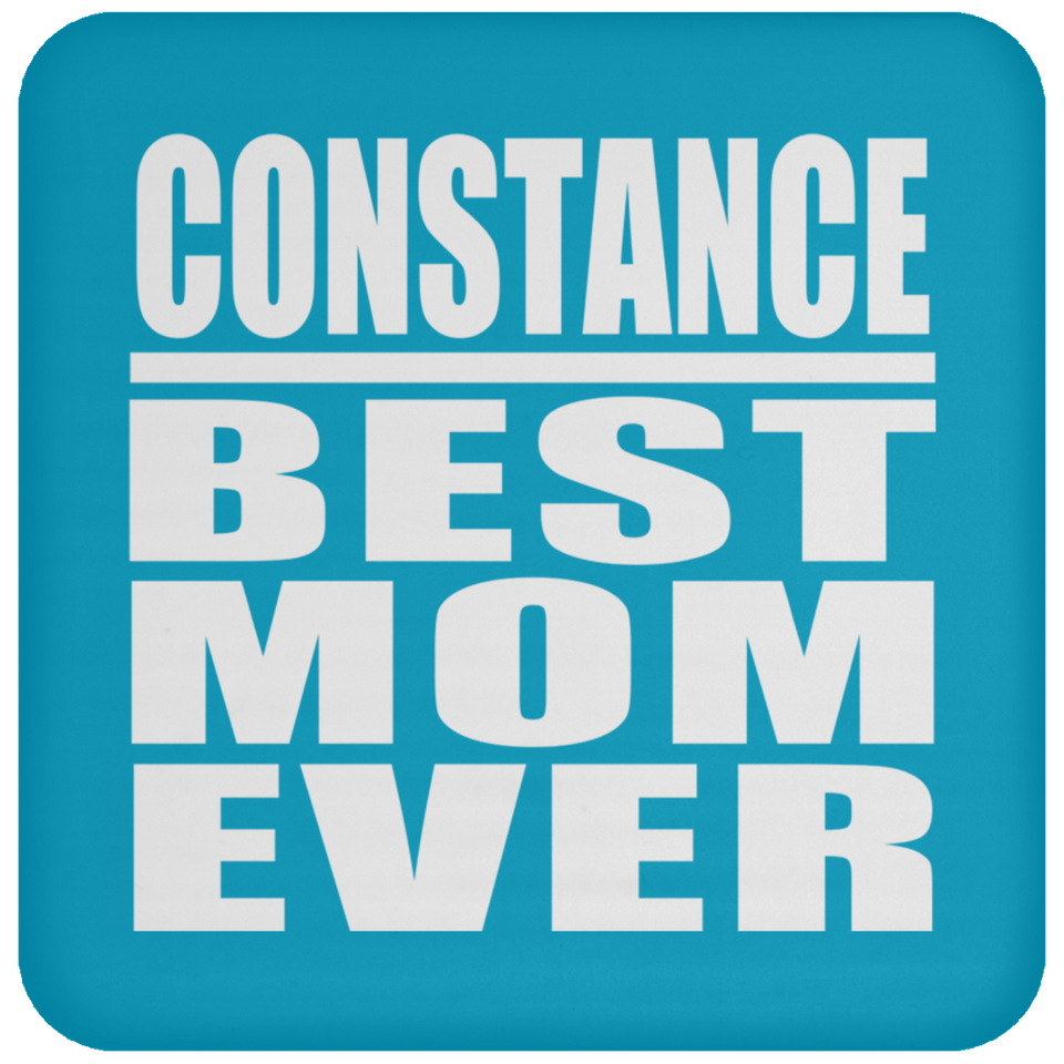Constance Best Mom Ever - Drink Coaster
