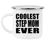 Coolest Step Mom Ever - 12oz Camping Mug