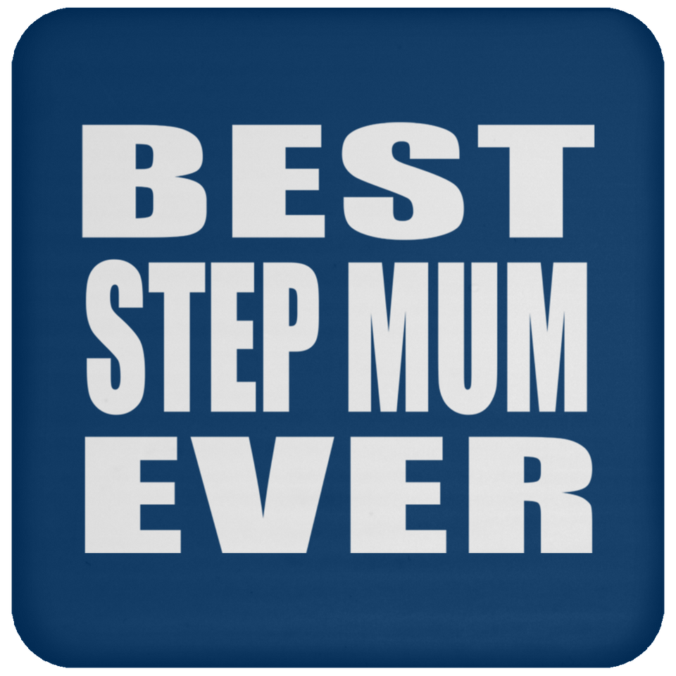 Best Step Mum Ever - Drink Coaster
