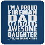 Proud Fireman Dad Of Awesome Daughter - Drink Coaster