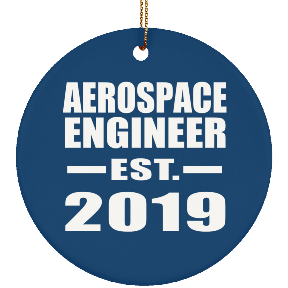 Aerospace Engineer Established EST. 2019 - Circle Ornament