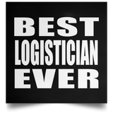 Best Logistician Ever - Poster Square