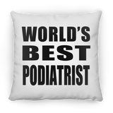 World's Best Podiatrist - Throw Pillow
