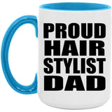 Proud Hair Stylist Dad - 15oz Accent Mug Blue