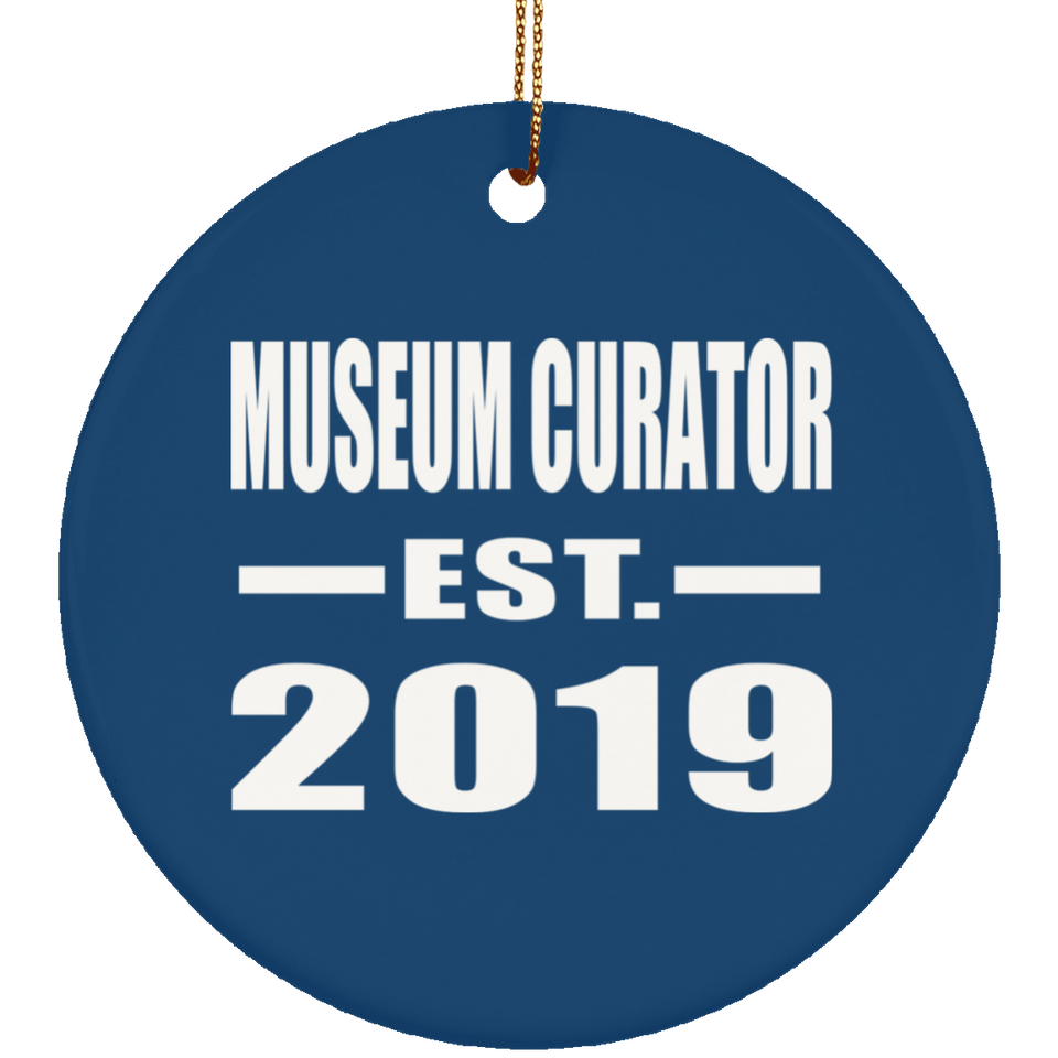 Museum Curator Established EST. 2019 - Circle Ornament