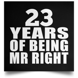 23rd Anniversary 23 Years Of Being Mr Right - Poster Square