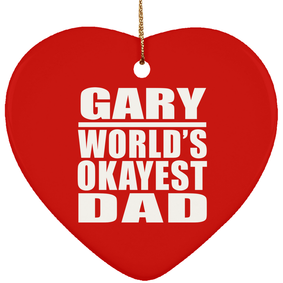Gary World's Okayest Dad - Heart Ornament