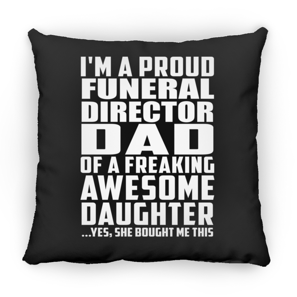 Proud Funeral Director Dad Of Awesome Daughter - Throw Pillow Black