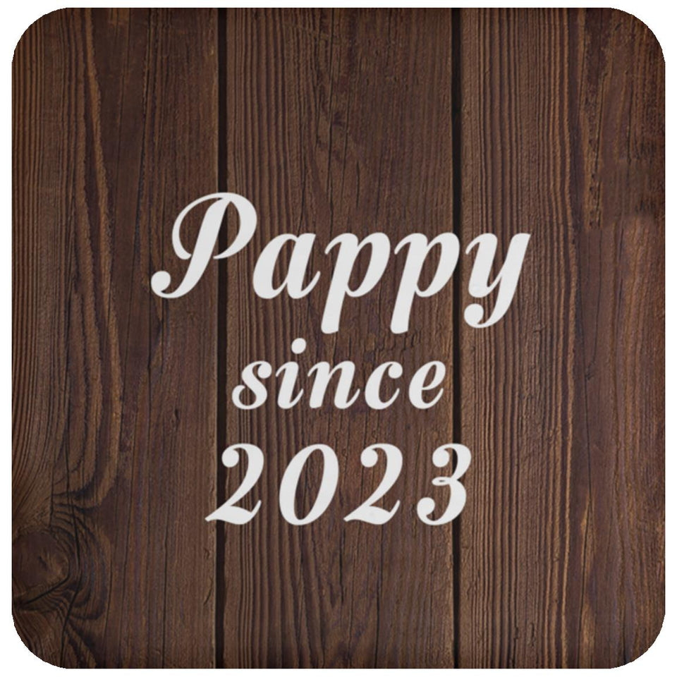 Pappy Since 2023 - Drink Coaster D