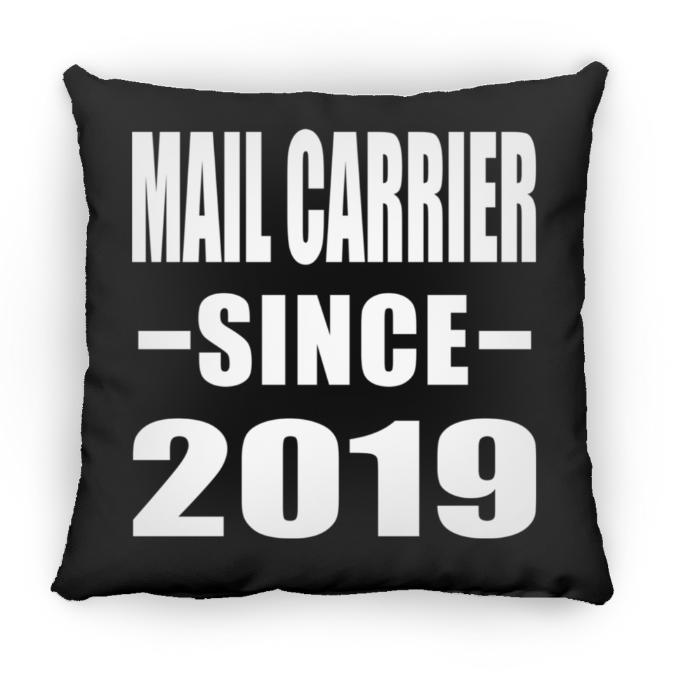 Mail Carrier Since 2019 - Throw Pillow Black