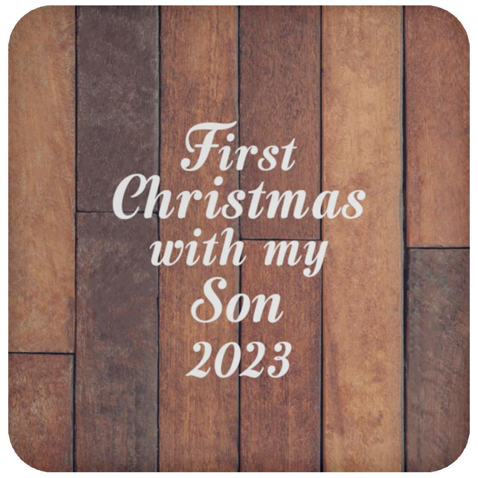 First Christmas With My Son 2023 - Drink Coaster E