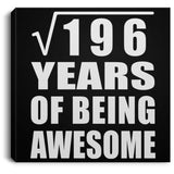 14th Birthday Square Root of 196 Years of Being Awesome - Canvas Square