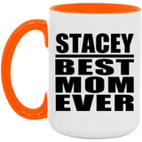Stacey Best Mom Ever - 15oz Accent Mug Orange