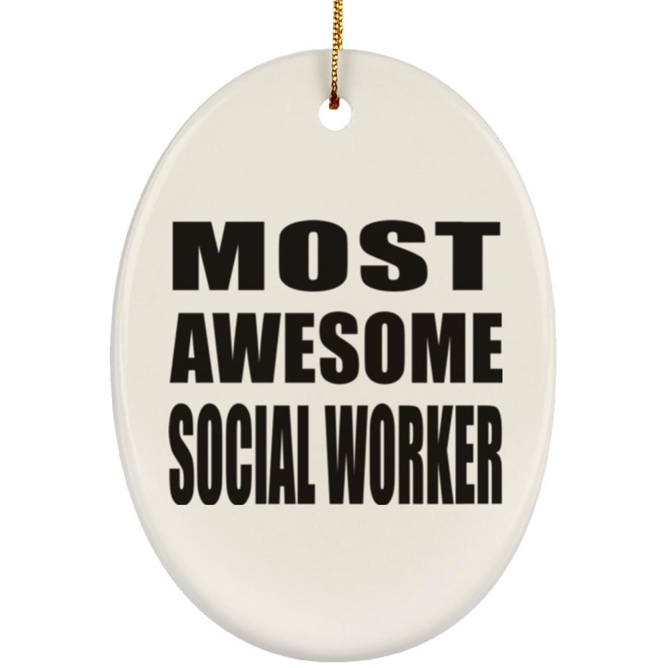 Most Awesome Social Worker - Oval Ornament