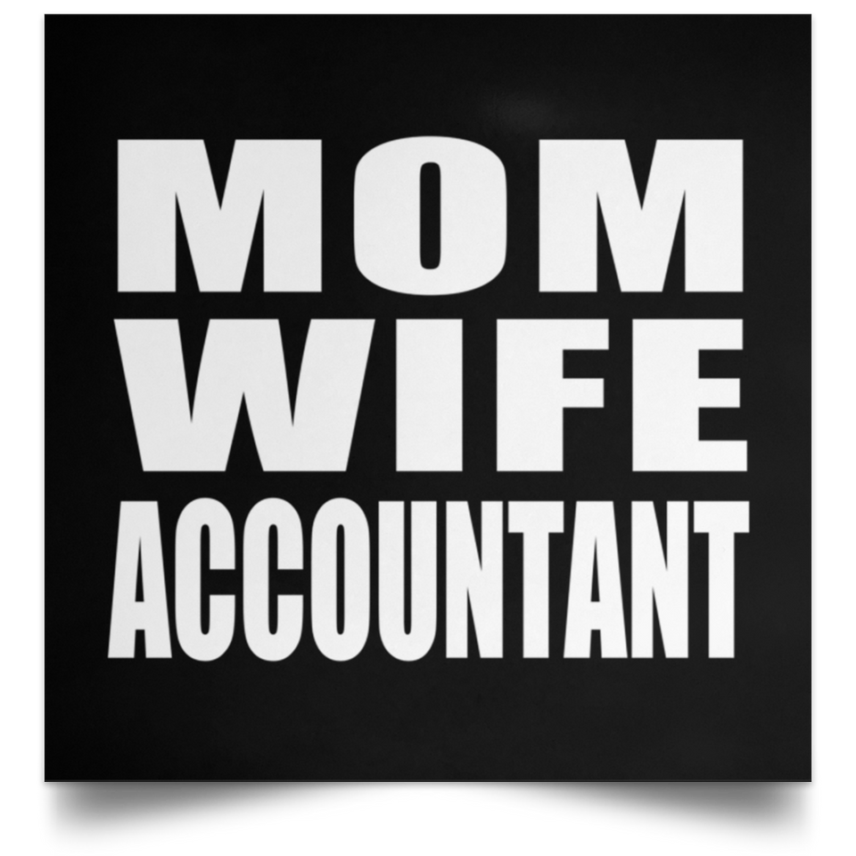 Mom Wife Accountant - Poster Square