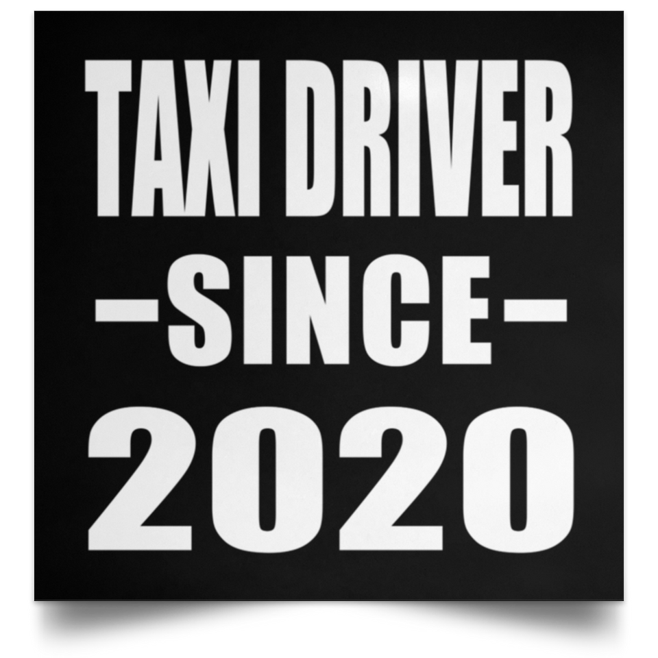 Taxi Driver Since 2020 - Poster Square