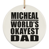 Micheal World's Okayest Dad - Circle Ornament