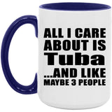 All I Care About Is Tuba - 15oz Accent Mug Purple