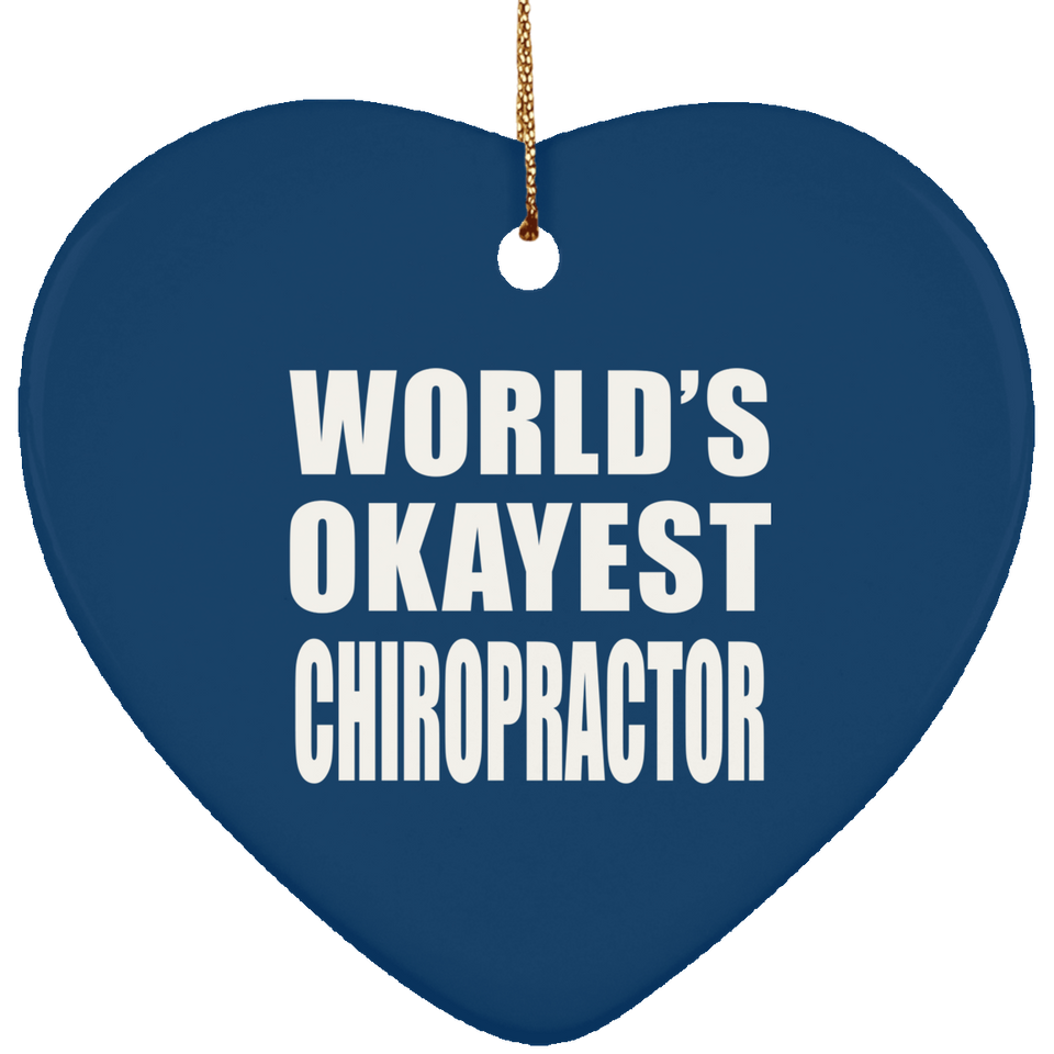 World's Okayest Chiropractor - Heart Ornament