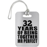 32nd Anniversary 32 Years Of Being Mr Perfect - Luggage Bag Tag
