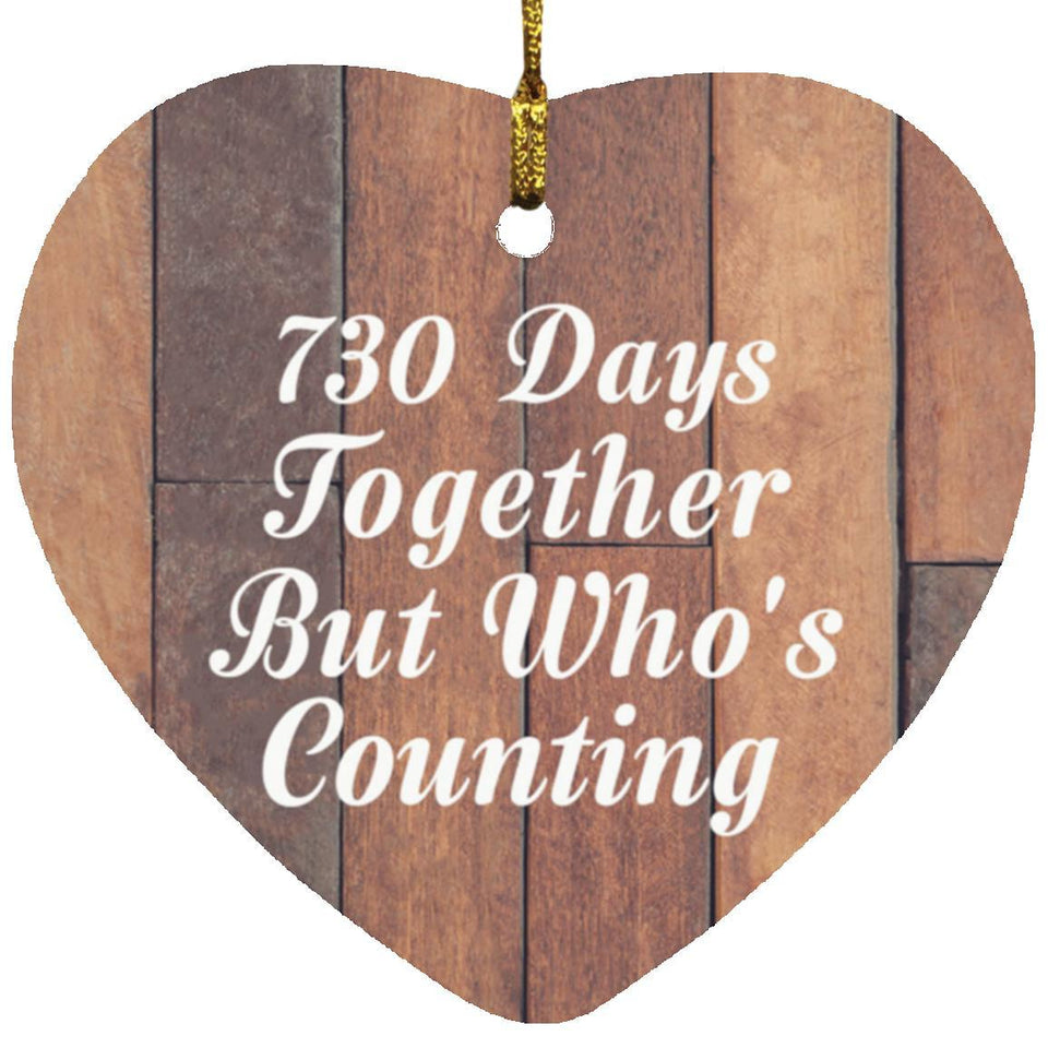 2nd Anniversary 730 Days Together Who's Counting - Heart Ornament E