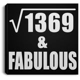 37th Birthday Square Root of 1369 & Fabulous - Canvas Square