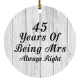 45th Anniversary 45 Years Of Being Mrs Always Right - Circle Ornament F